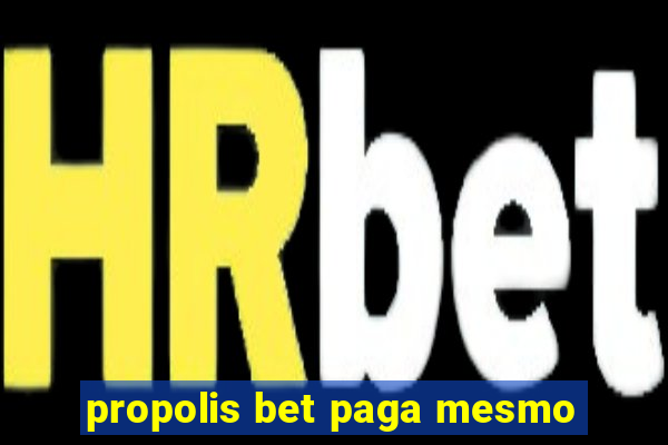 propolis bet paga mesmo